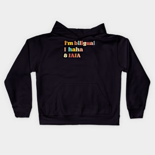 Funny Quote , I'm Bilingual I Haha & Jaja, English Teacher Kids Hoodie